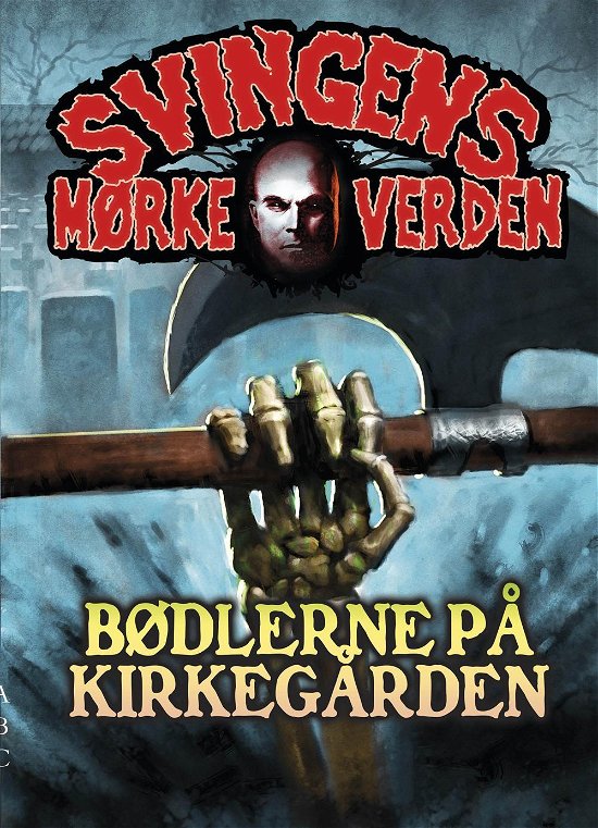 Cover for Arne Svingen · Svingens mørke verden: Bødlerne på kirkegården (Gebundesens Buch) [1. Ausgabe] [Indbundet] (2014)