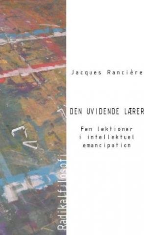 Cover for Jacques Rancière · Den uvidende lærer (Book) [1e uitgave] (2007)