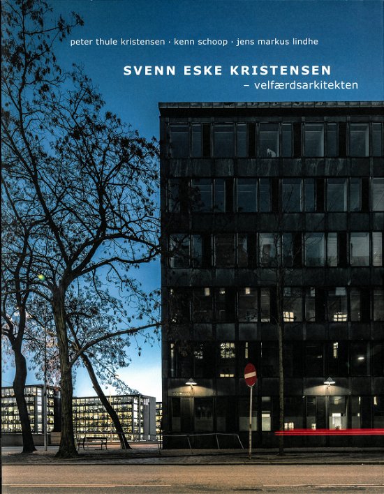 Cover for Peter Thule Kristensen, Kenn Schoop, Jens Markus Lindhe · Svenn Eske Kristensen (Bound Book) [1. Painos] (2018)