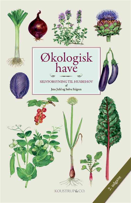Cover for Jens Juhl og Sølva Falgren · Økologisk have 2. udgave (Bound Book) [2nd edition] (2018)
