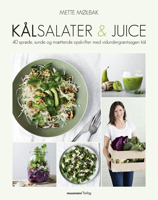 Cover for Mette Mølbak · Kålsalater &amp; juice (Hardcover Book) [1st edition] (2016)