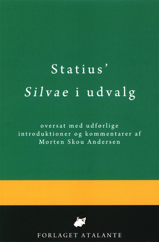 Cover for Oversat af Morten Skou Andersen Statius · Statius' Silvae i udvalg (Paperback Book) [1st edition] (2019)