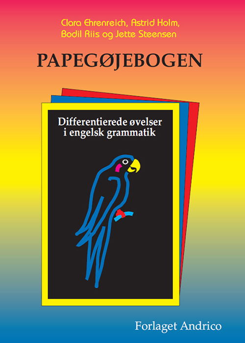 Papegøjebogen - Clara Ehrenreich - Böcker - Andrico - 9788798406334 - 6 oktober 1998