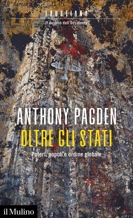 Oltre Gli Stati. Poteri, Popoli E Ordine Globale - Anthony Pagden - Libros -  - 9788815383334 - 