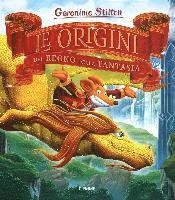 Cover for Geronimo Stilton · Le Origini Del Regno Della Fantasia (Buch)