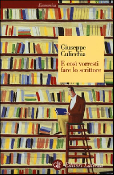 Cover for Giuseppe Culicchia · E cosi vorresti fare lo scrittore (MERCH) (2015)