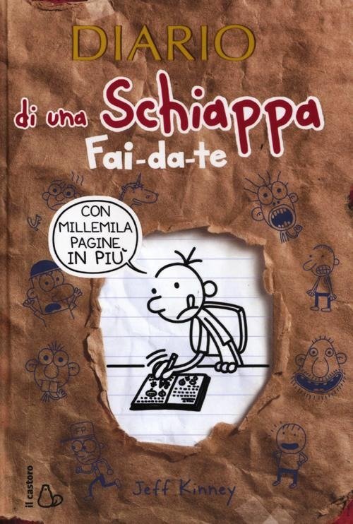 Cover for Jeff Kinney · Diario Di Una Schiappa Fai-Da-Te. Ediz. Illustrata (Book)