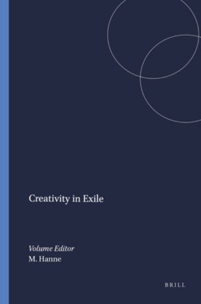 Creativity in Exile (Rodopi Perspectives on Modern Literature 29; Book & PAL DVD) - Michael Hanne - Books - Rodopi - 9789042018334 - 2004