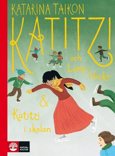Cover for Katarina Taikon · Katitzi: Katitzi och Lump-Nicke ; Katitzi i skolan (Gebundesens Buch) (2016)