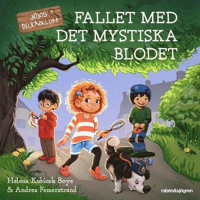 Cover for Helena Kubicek Boye · Jojos deckarklubb: Fallet med det mystiska blodet (Audiobook (MP3)) (2021)