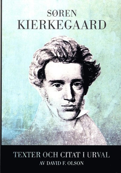 Cover for Søren Kierkegaard · Texter och citat i urval (Bok) (2013)