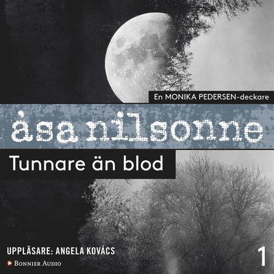 Cover for Åsa Nilsonne · Monika Pedersen: Tunnare än blod (Lydbok (MP3)) (2017)