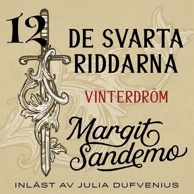 Cover for Margit Sandemo · De svarta riddarna: Vinterdröm (Hörbok (MP3)) (2020)