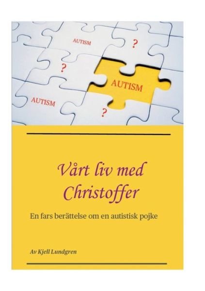 Cover for Kjell Lundgren · Vårt liv med Christoffer (Taschenbuch) (2022)