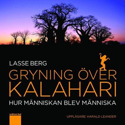 Cover for Lasse Berg · Gryning över Kalahari : hur människan blev människa (CD) (2013)