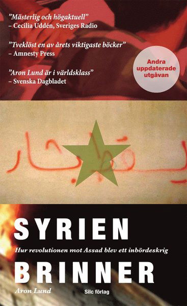 Cover for Aron Lund · Syrien brinner : hur revolutionen mot Assad blev ett inbördeskrig (Paperback Book) (2014)