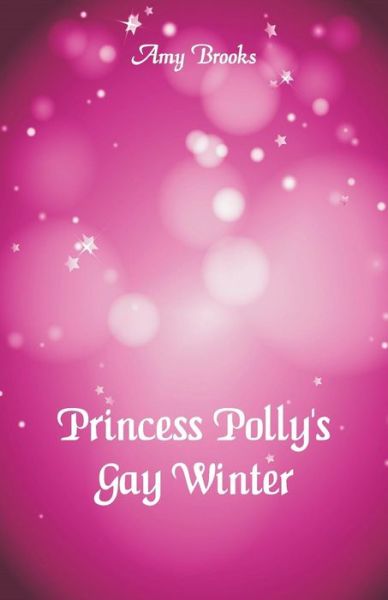 Cover for Amy Brooks · Princess Polly's Gay Winter (Paperback Book) (2018)