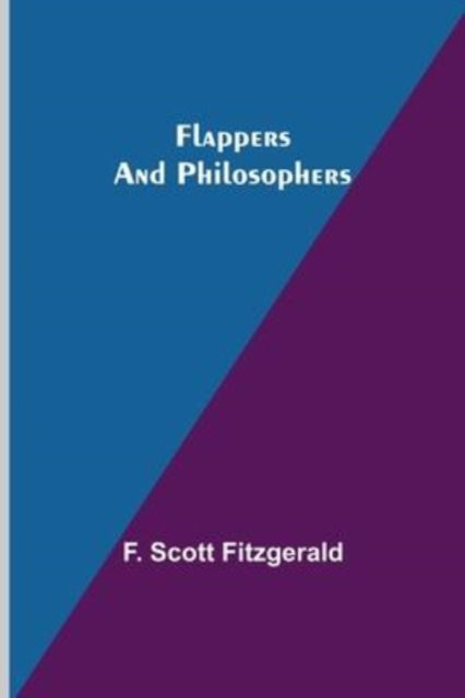 Cover for F. Scott Fitzgerald · Flappers and Philosophers (Pocketbok) (2022)