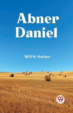 Cover for Will N. Harben · Abner Daniel (Paperback Book) (2023)