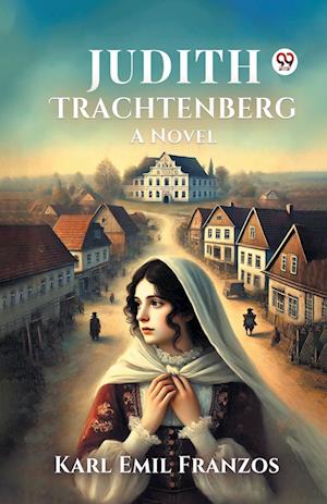 Cover for Karl Emil Franzos · Judith TrachtenbergA Novel (Edition1) (Taschenbuch) (2025)