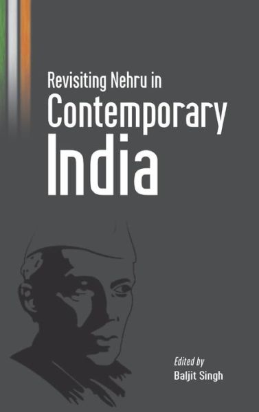 Cover for Baljit Singh · Revisiting Nehru in Contemporary India (Hardcover Book) (2015)