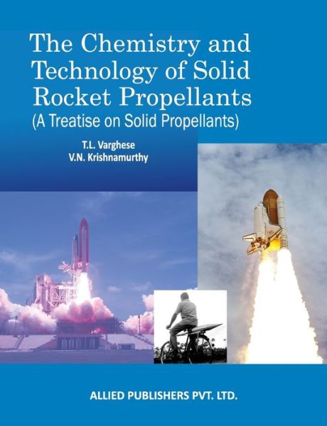 Cover for T L Varghese · The Chemistry and Technology of Solid Rocket Propellants (Paperback Book) (2017)