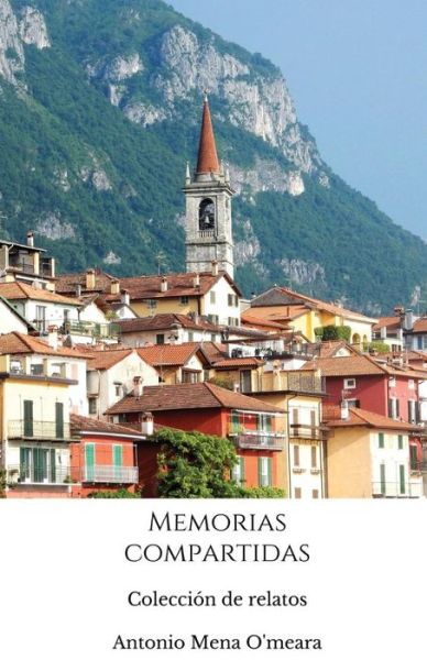 Cover for Antonio Mena Omeara · Memorias Compartidas (Paperback Book) (2017)