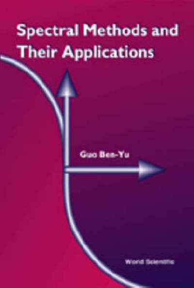 Cover for Guo, Ben-yu (Shanghai Normal Univ, China) · Spectral Methods And Their Applications (Innbunden bok) (1998)