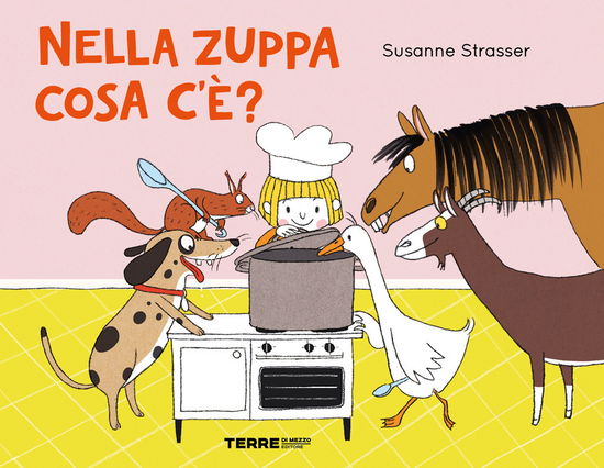 Cover for Susanne Straßer · Nella Zuppa Cosa C'e'? Ediz. A Colori (Book)