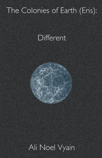 Cover for Ali Noel Vyain · Different - The Colonies of Earth (Taschenbuch) (2022)