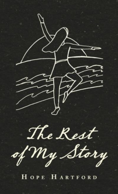 Cover for Hope Hartford · Rest of My Story (Book) (2023)