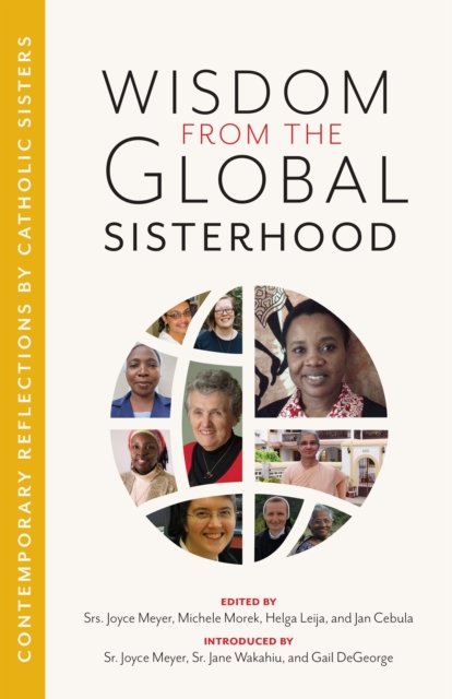 Wisdom from the Global Sisterhood: Contemporary Reflections by Catholic Sisters (Paperback Book) (2024)