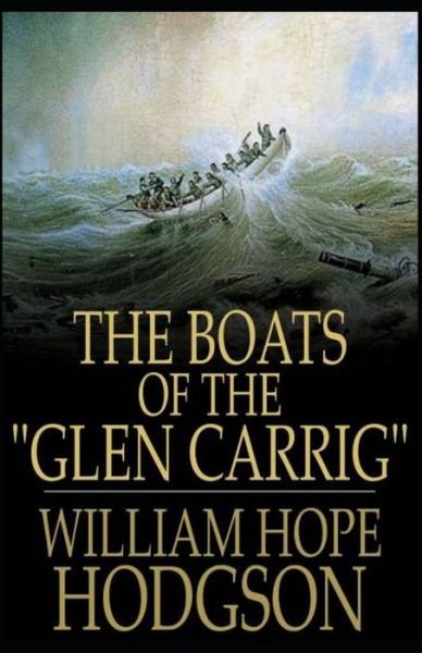 Cover for William Hope Hodgson · The Boats of the Glen Carrig William Hope Hodgson [Annotated]: (Horror, Adventure, Classics, Literature) (Pocketbok) (2021)