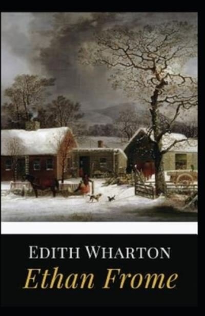Cover for Edith Wharton · Ethan Frome (Paperback Book) [Illustrated edition] (2021)