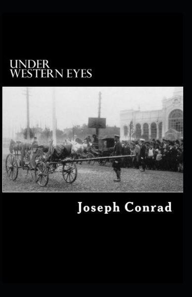 Cover for Joseph Conrad · Under Western Eyes: Joseph Conrad (Classics, Literature) [Annotated] (Paperback Bog) (2021)