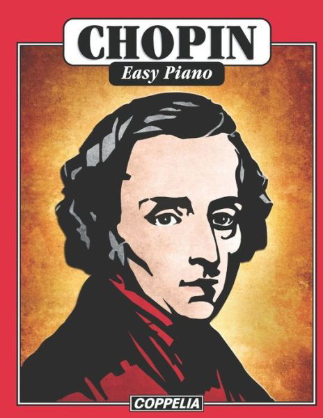 Chopin Easy Piano - John L Philip - Bøger - Independently Published - 9798553936334 - 26. oktober 2020