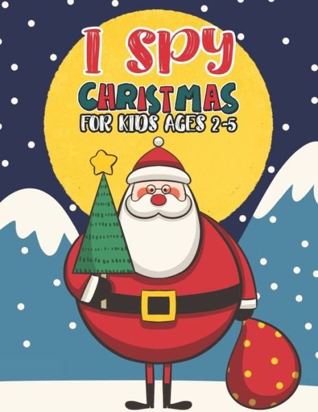Cover for Mimouni Publishing Group · I Spy Christmas Book For Kids Ages 2-5 (Taschenbuch) (2020)