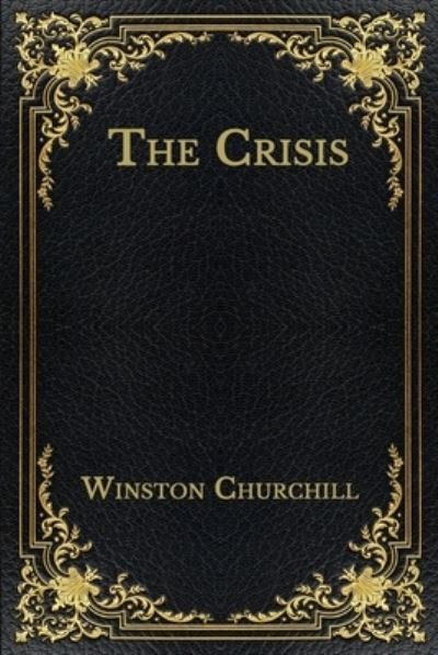 Cover for Winston Churchill · The Crisis (Paperback Book) (2020)