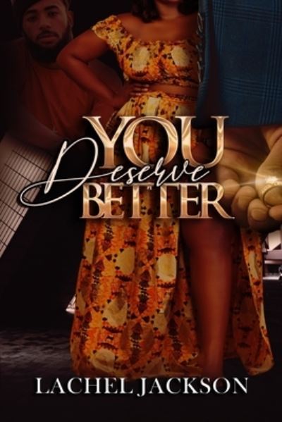 Cover for Lachel Jackson · You Deserve Better (Paperback Book) (2021)