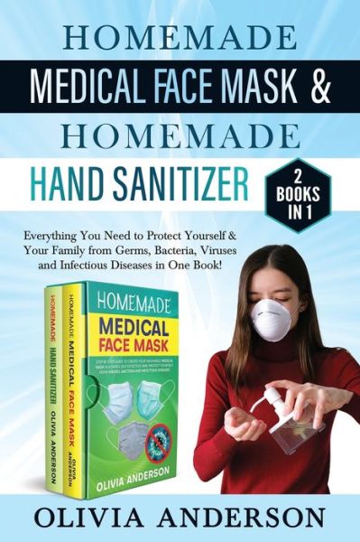 Cover for Olivia Anderson · Homade Medical Face Mask &amp; Homemade Hand Sanitizer (Paperback Book) (2020)