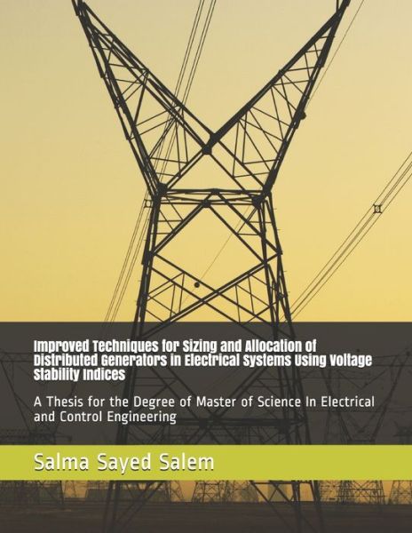 Cover for Salma Sayed Salem · Improved Techniques for Sizing and Allocation of Distributed Generators in Electrical Systems Using Voltage Stability Indices (Paperback Book) (2020)