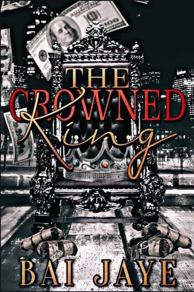 The Crowned King - Bai Jaye - Books - Independently Published - 9798637508334 - April 15, 2020