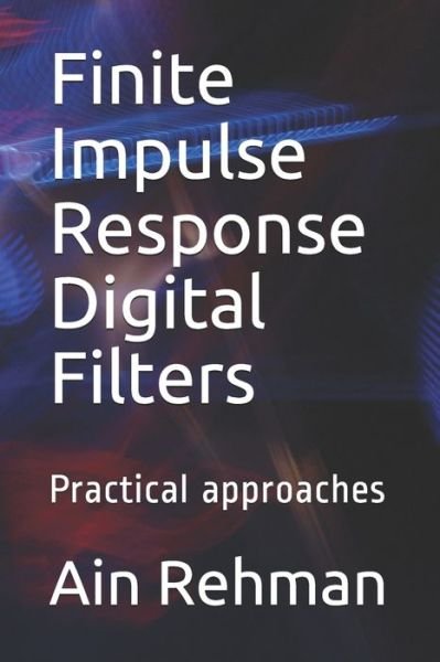 Cover for Ain Rehman · Finite Impulse Response Digital Filters (Pocketbok) (2020)