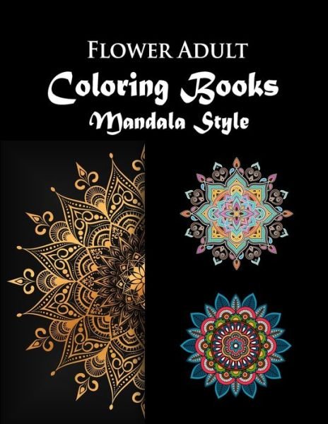 Cover for Anna Bradley · Flower Adult Coloring book Mandala Style (Paperback Book) (2020)