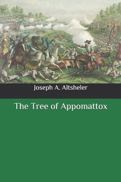 Cover for Joseph a Altsheler · The Tree of Appomattox (Paperback Book) (2020)