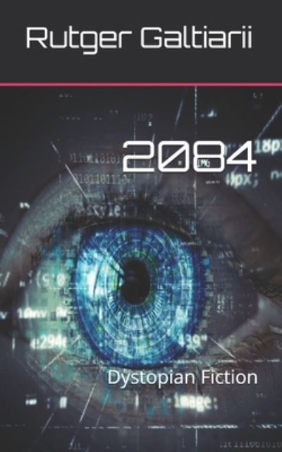 Cover for Rutger G Galtiarii · 2084 (Paperback Book) (2020)