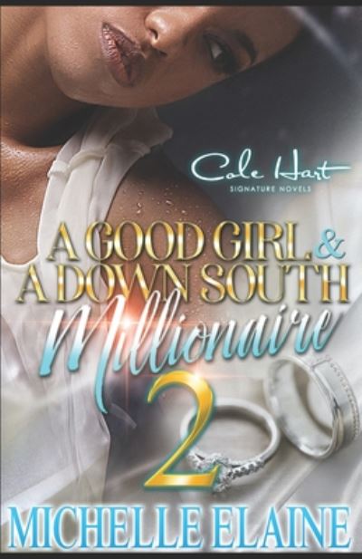 Cover for Michelle Elaine · A Good Girl &amp; A Down South Millionaire 2 (Paperback Book) (2020)