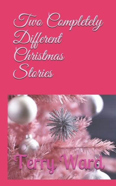 Cover for Terry Ward · Two Completely Different Christmas Stories (Paperback Book) (2020)