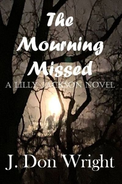Cover for J Don Wright · The Mourning Missed (Paperback Bog) (2020)
