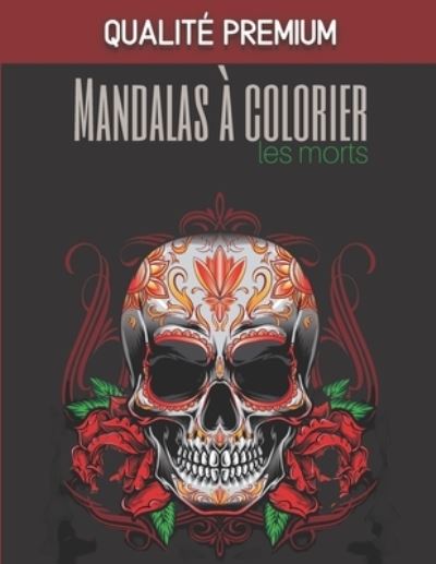 Cover for Paper Color Edition · Mandalas a colorier - Les morts - Qualite premium (Paperback Book) (2020)